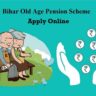 How to apply for Bihar Old Age Pension Scheme