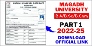 Magadh University Part 1 Admit Card 2022-25 Download Link जारी